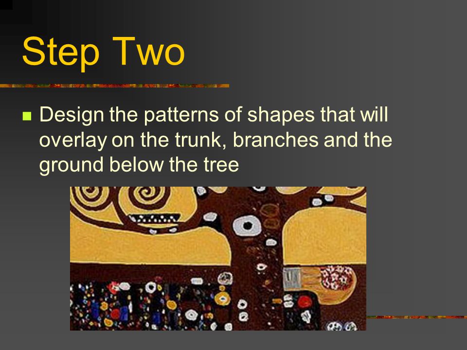 Step Two Design the patterns of shapes that will overlay on the trunk, branches and the ground below the tree