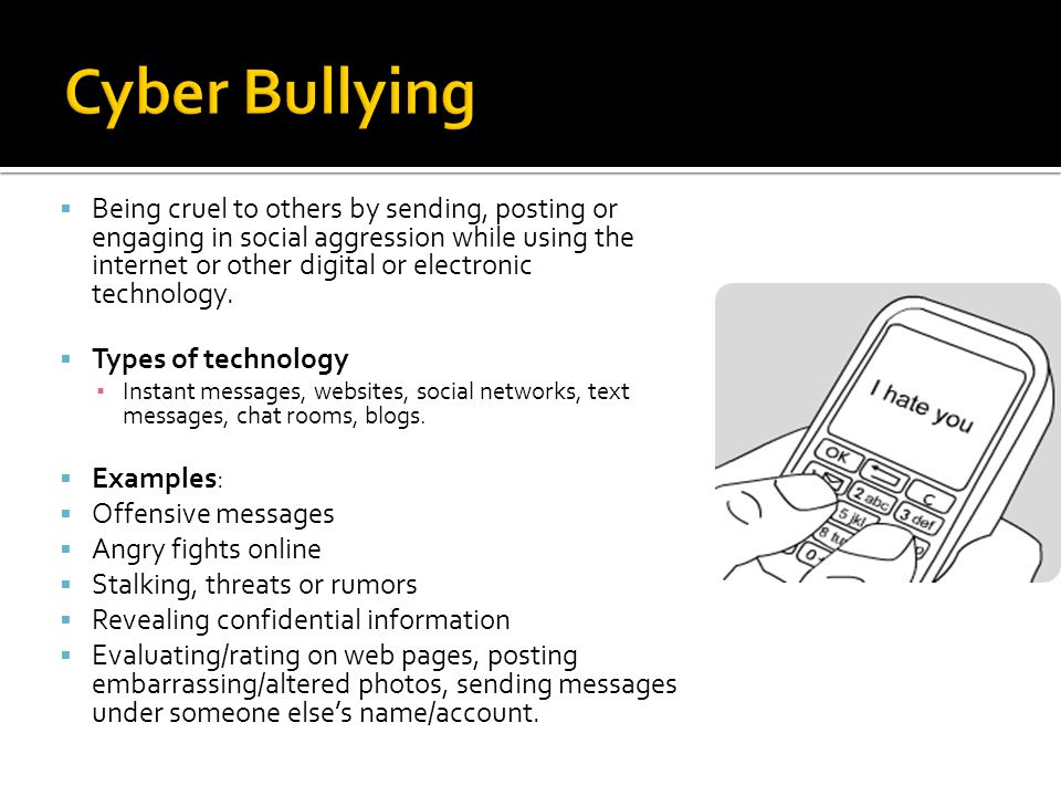  Being cruel to others by sending, posting or engaging in social aggression while using the internet or other digital or electronic technology.