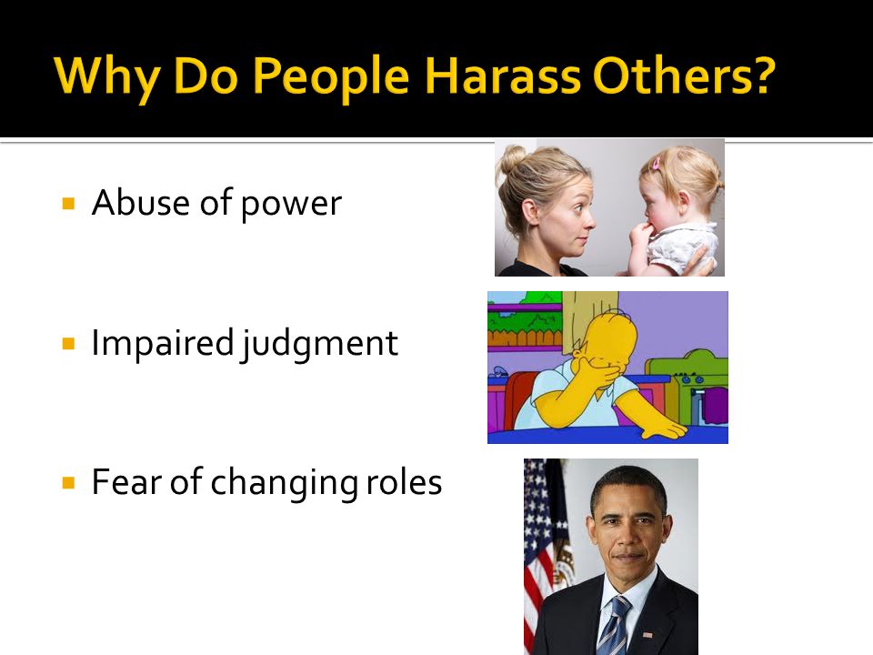  Abuse of power  Impaired judgment  Fear of changing roles