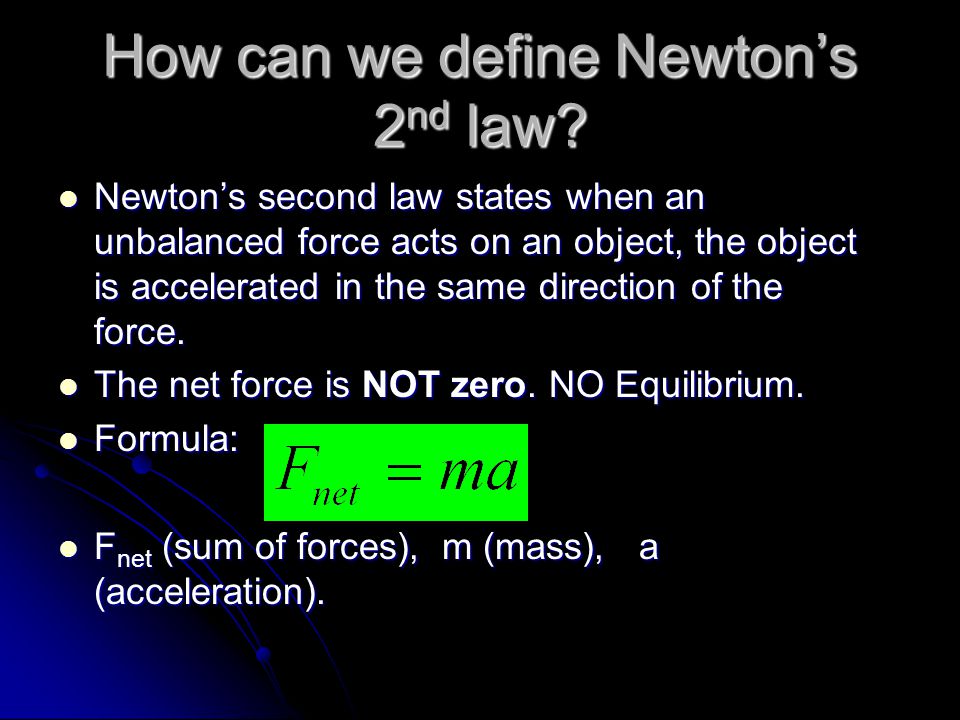 How can we define Newton’s 2 nd law.
