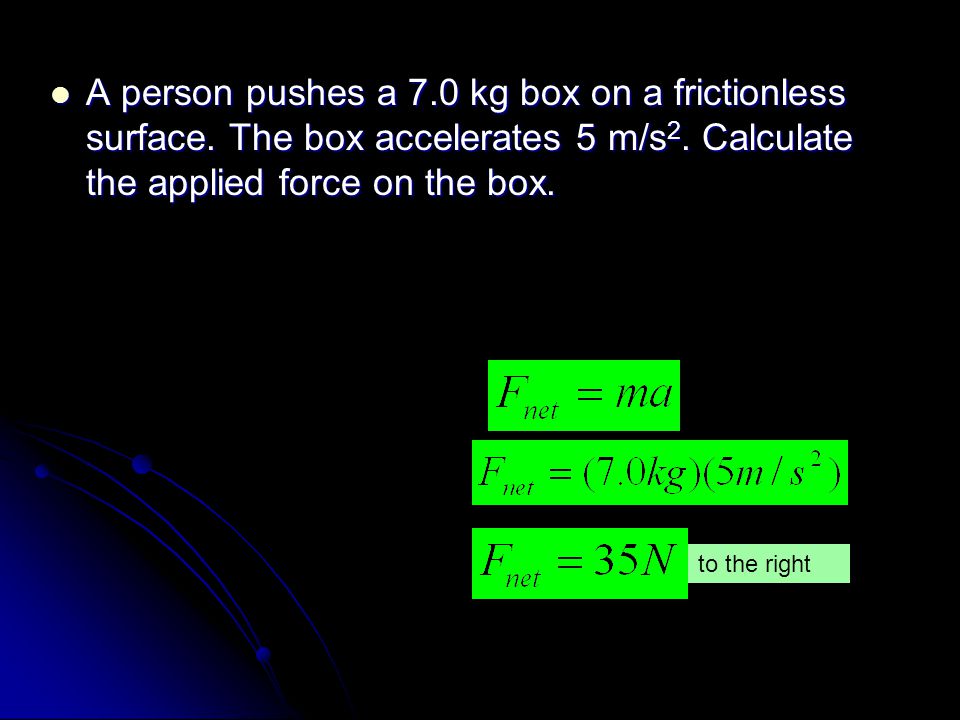 A person pushes a 7.0 kg box on a frictionless surface.