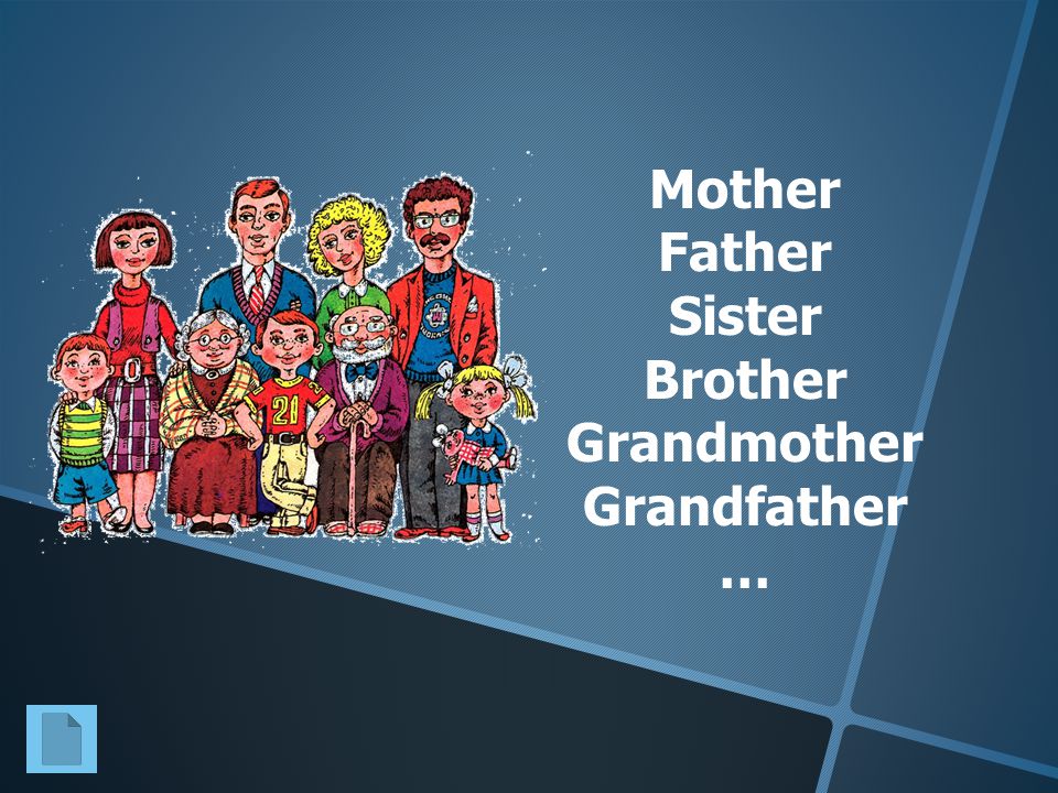 Mother Father Sister Brother Grandmother Grandfather …