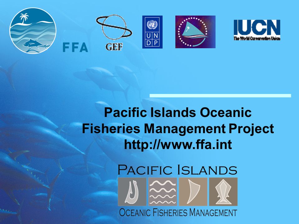 Pacific Islands Oceanic Fisheries Management Project