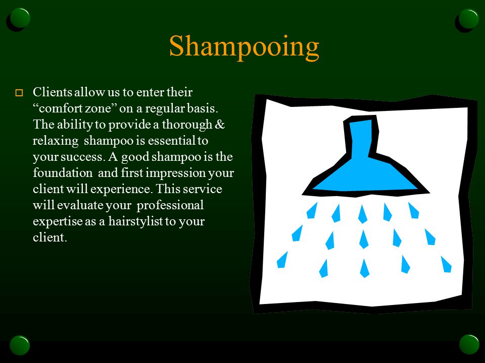 Shampoo Conditioning Understanding shampoo. Shampoo o Purpose o To cleanse the hair and scalp prior receiving a service Definition To subject. - ppt download