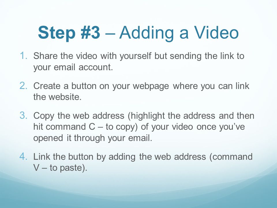 Step #3 – Adding a Video 1.