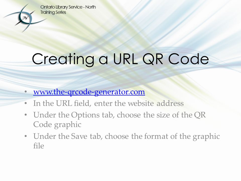 Creating a URL QR Code   In the URL field, enter the website address Under the Options tab, choose the size of the QR Code graphic Under the Save tab, choose the format of the graphic file