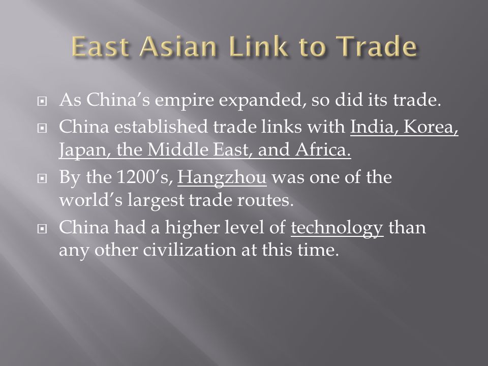  As China’s empire expanded, so did its trade.
