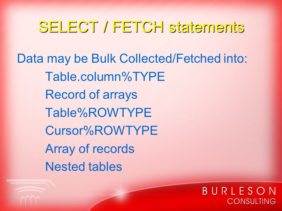PL/SQL Bulk Collections in Oracle 9i and 10g Kent Crotty Burleson  Consulting October 13, ppt download
