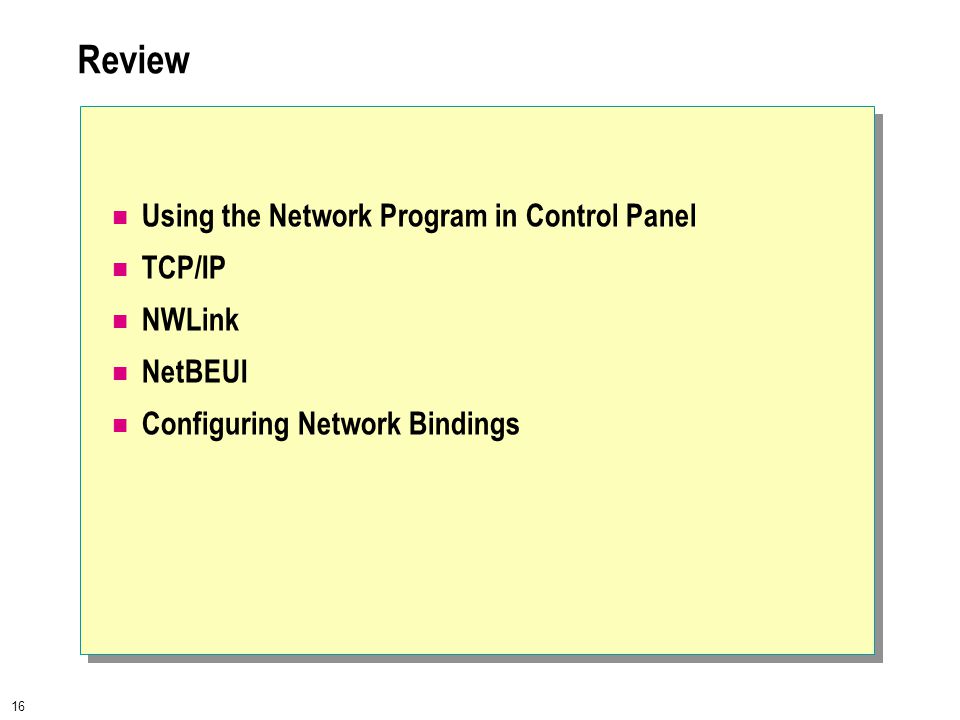 1 Module 12 Configuring Windows NT Protocols. 2 Overview Using the Network Program in Control