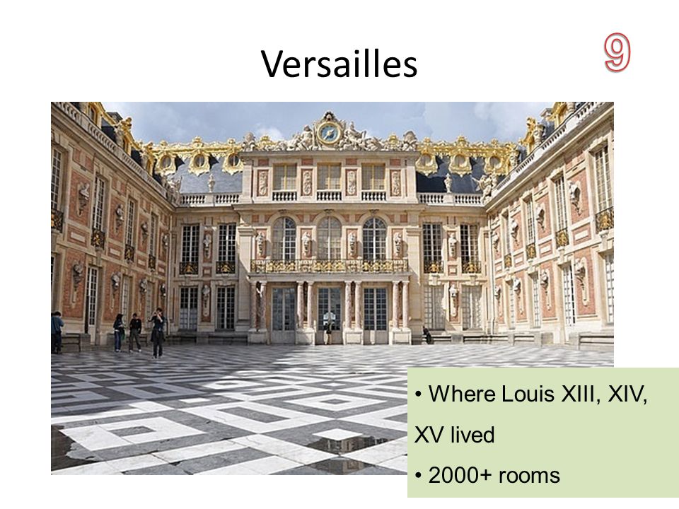 Versailles Where Louis XIII, XIV, XV lived rooms