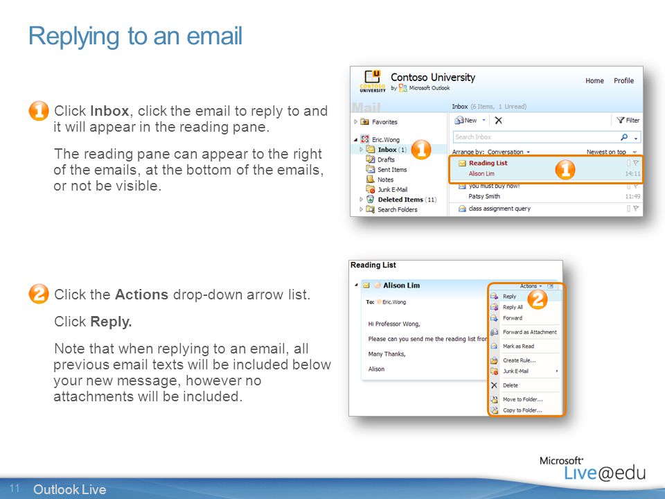11 Outlook Live Replying to an  Click Inbox, click the  to reply to and it will appear in the reading pane.