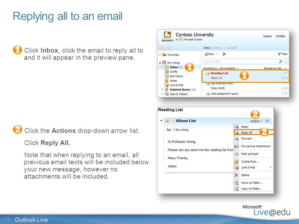 13 Outlook Live Replying all to an  Click Inbox, click the  to reply all to and it will appear in the preview pane.