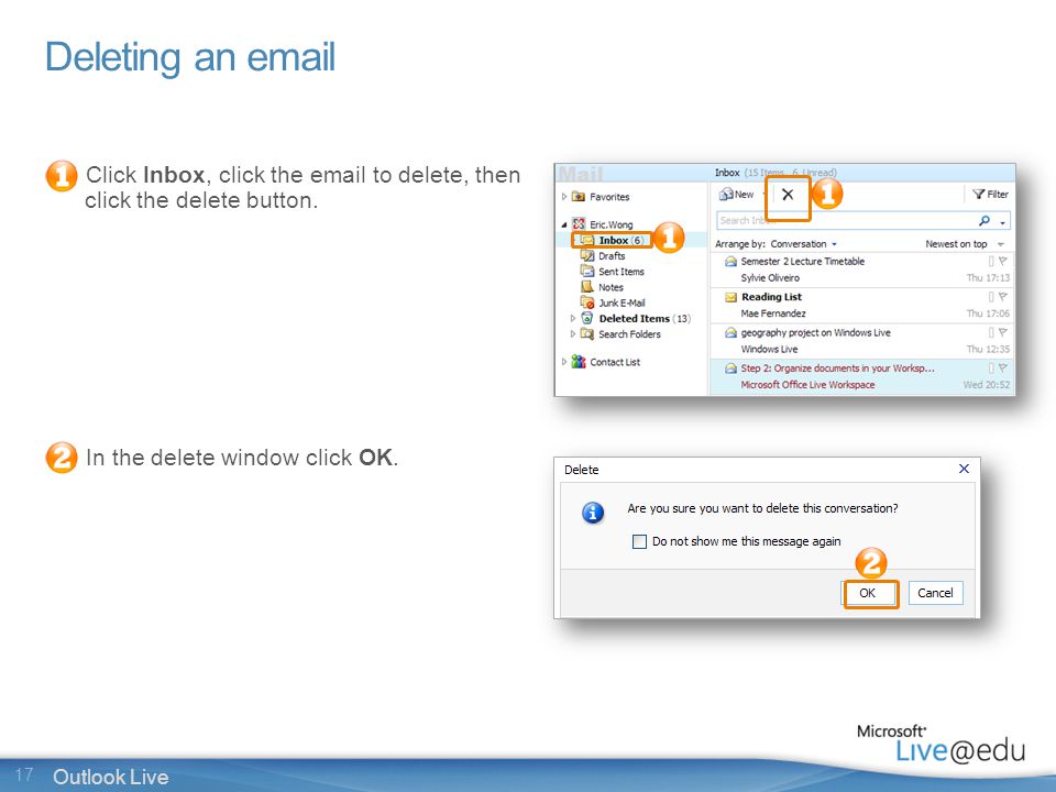 17 Outlook Live Deleting an  Click Inbox, click the  to delete, then click the delete button.