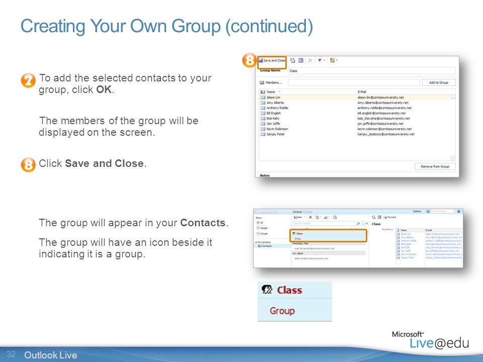 32 Outlook Live Creating Your Own Group (continued) To add the selected contacts to your group, click OK.