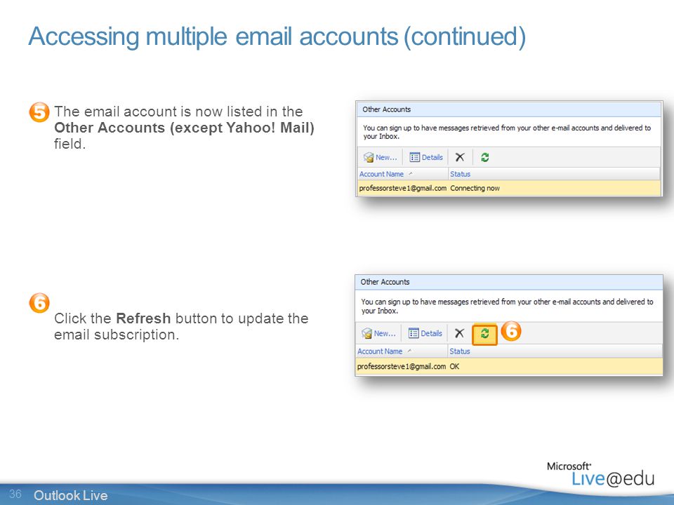 36 Outlook Live Accessing multiple  accounts (continued) The  account is now listed in the Other Accounts (except Yahoo.