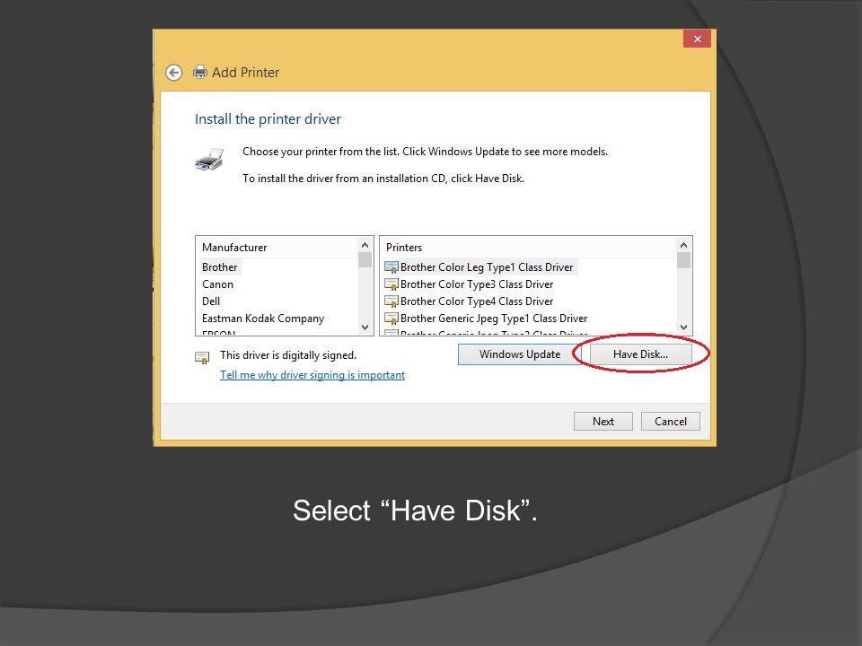 Select Have Disk .