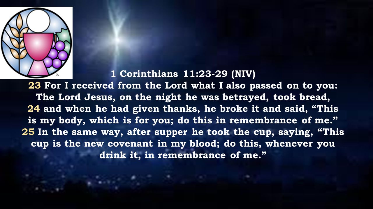 Th Communion 1 Corinthians 1123 29 Niv 23 For I Received