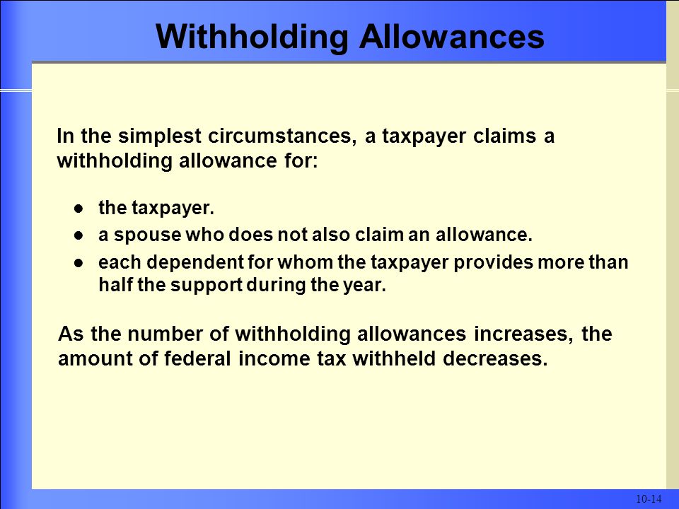 the taxpayer. a spouse who does not also claim an allowance.