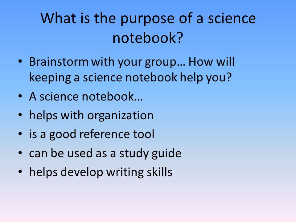 What is the purpose of a science notebook.