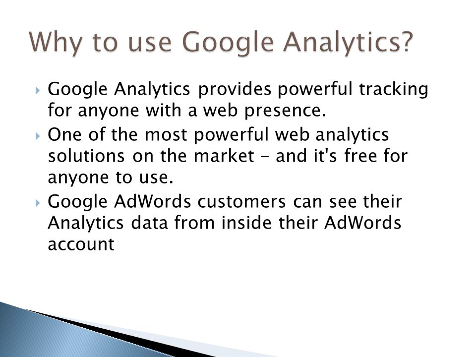  Google Analytics provides powerful tracking for anyone with a web presence.