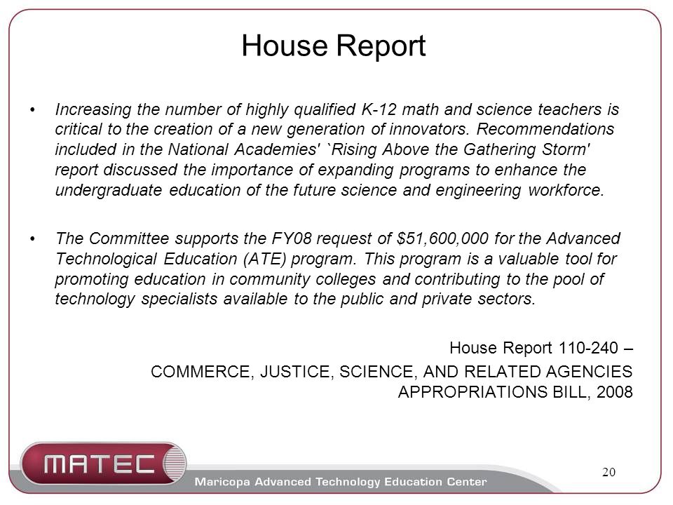 20 House Report Increasing the number of highly qualified K-12 math and science teachers is critical to the creation of a new generation of innovators.