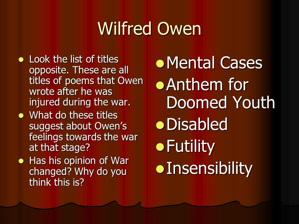 Wilfred Owen Look the list of titles opposite.
