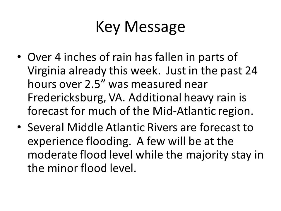 Key Message Over 4 inches of rain has fallen in parts of Virginia already this week.