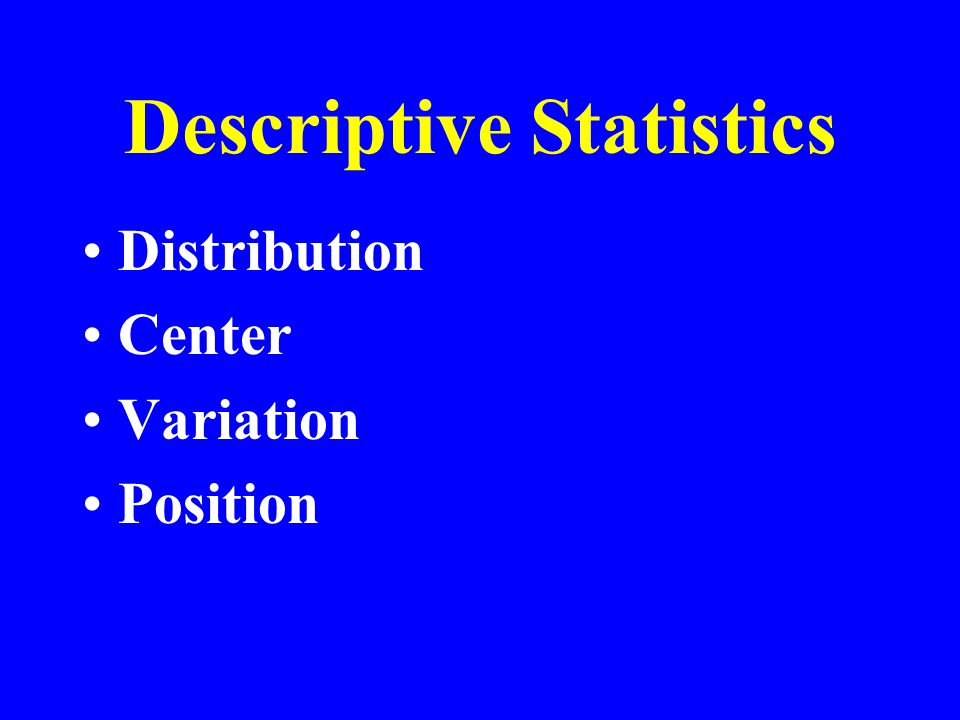 Descriptive Statistics Distribution Center Variation Position