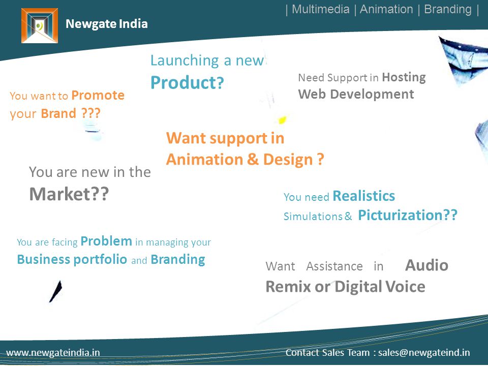 Newgate India You are facing Problem in managing your Business portfolio and Branding You are new in the Market .