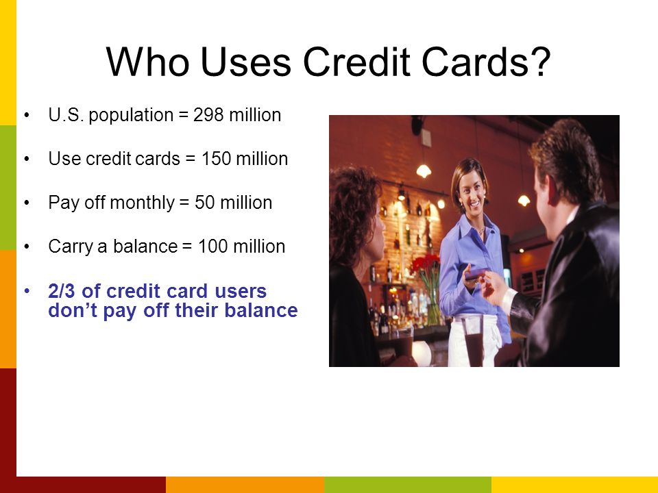Who Uses Credit Cards. U.S.