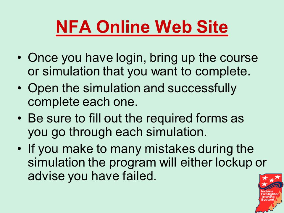 NFA Online Web Site Once you have login, bring up the course or simulation that you want to complete.