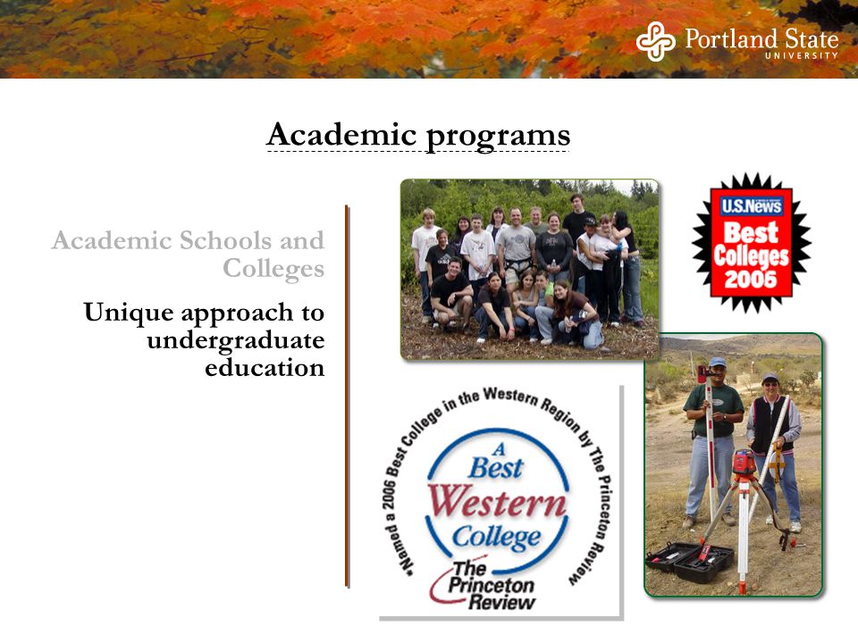 Unique approach to undergraduate education Academic Schools and Colleges Academic programs