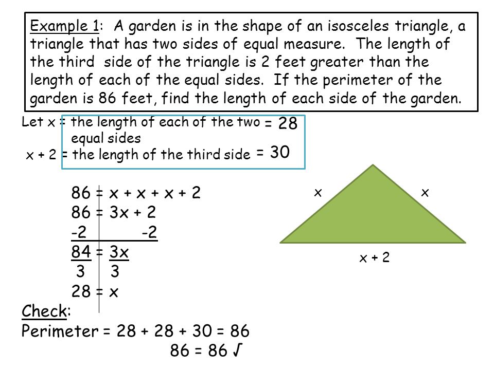 Example 1: A garden is in the shape of an isosceles triangle, a triangle that has two sides of equal measure.