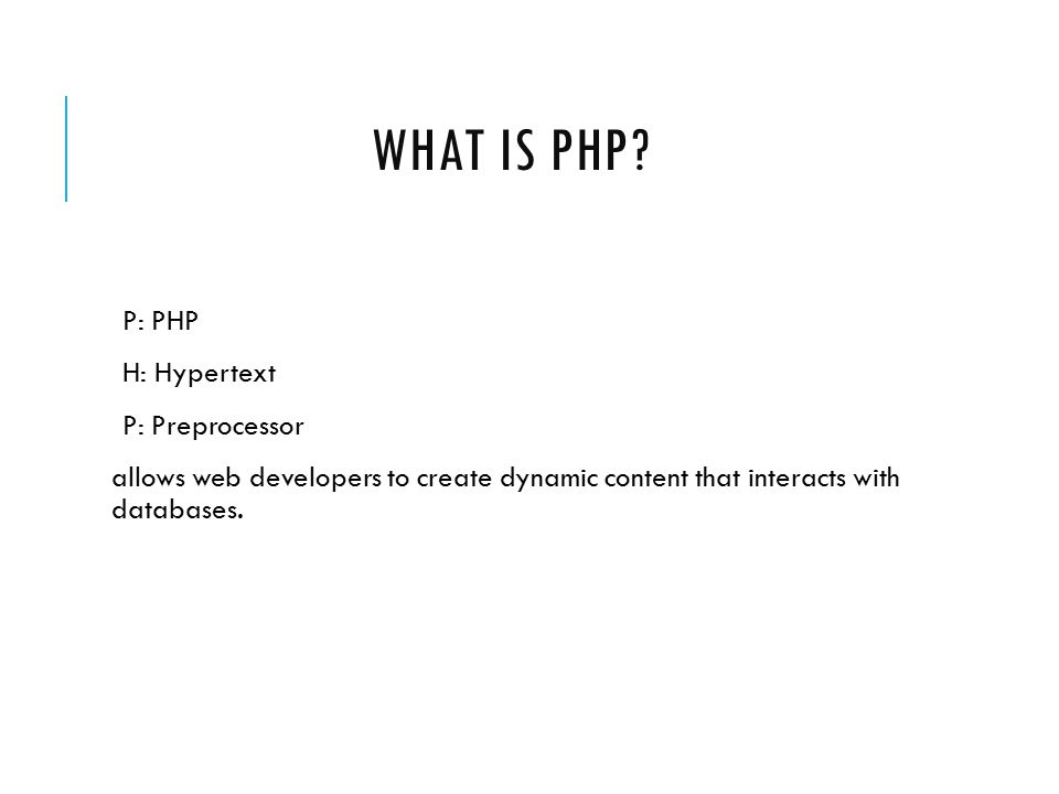 WHAT IS PHP.