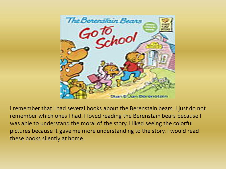 I remember that I had several books about the Berenstain bears.