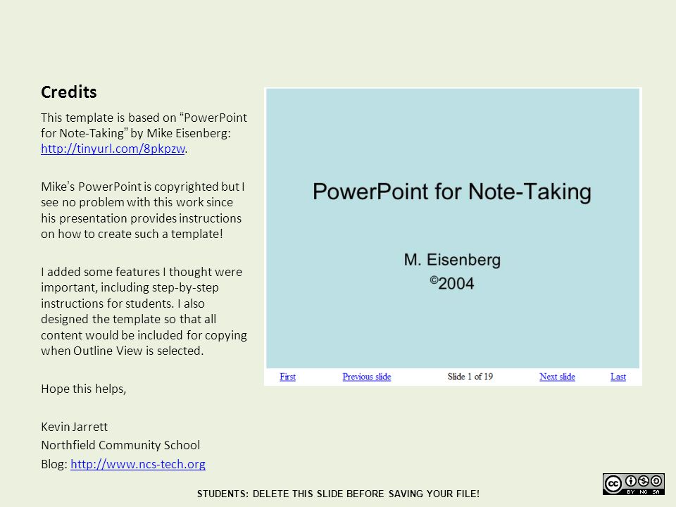Credits This template is based on PowerPoint for Note-Taking by Mike Eisenberg: