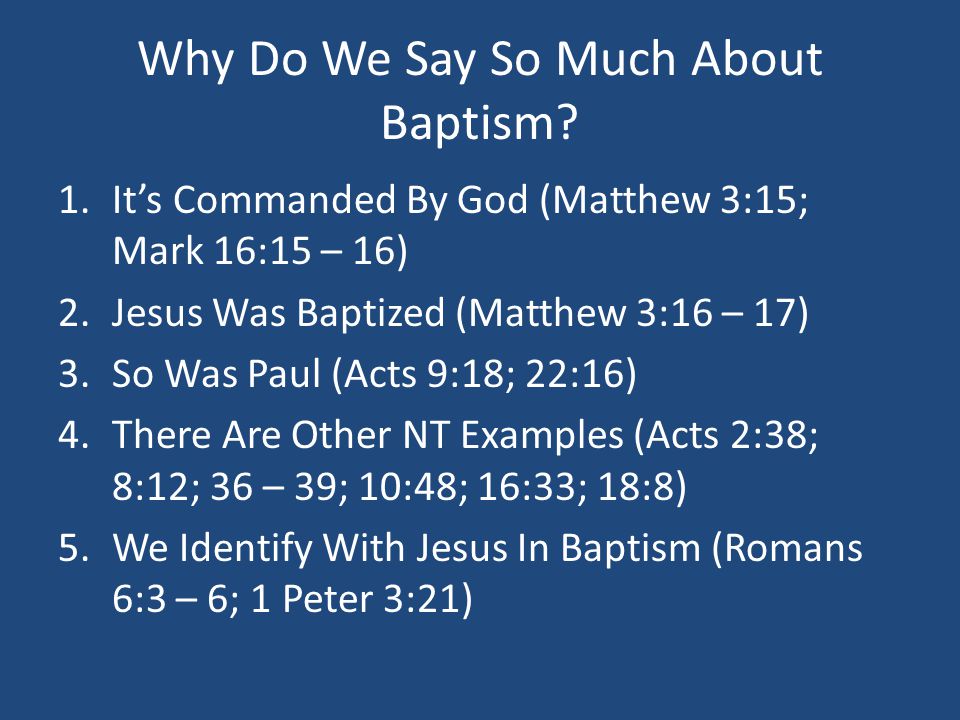 Why Do We Say So Much About Baptism.