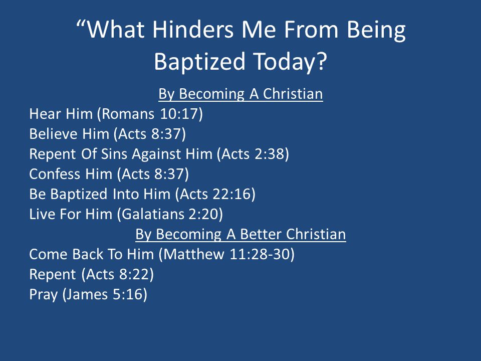 What Hinders Me From Being Baptized Today.