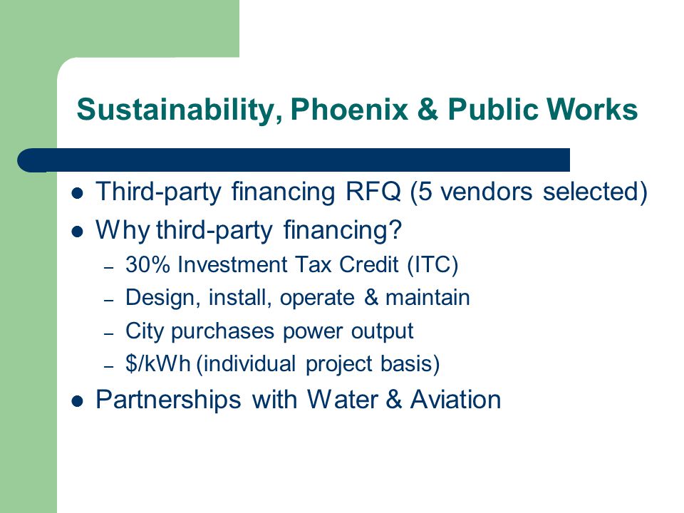Third-party financing RFQ (5 vendors selected) Why third-party financing.