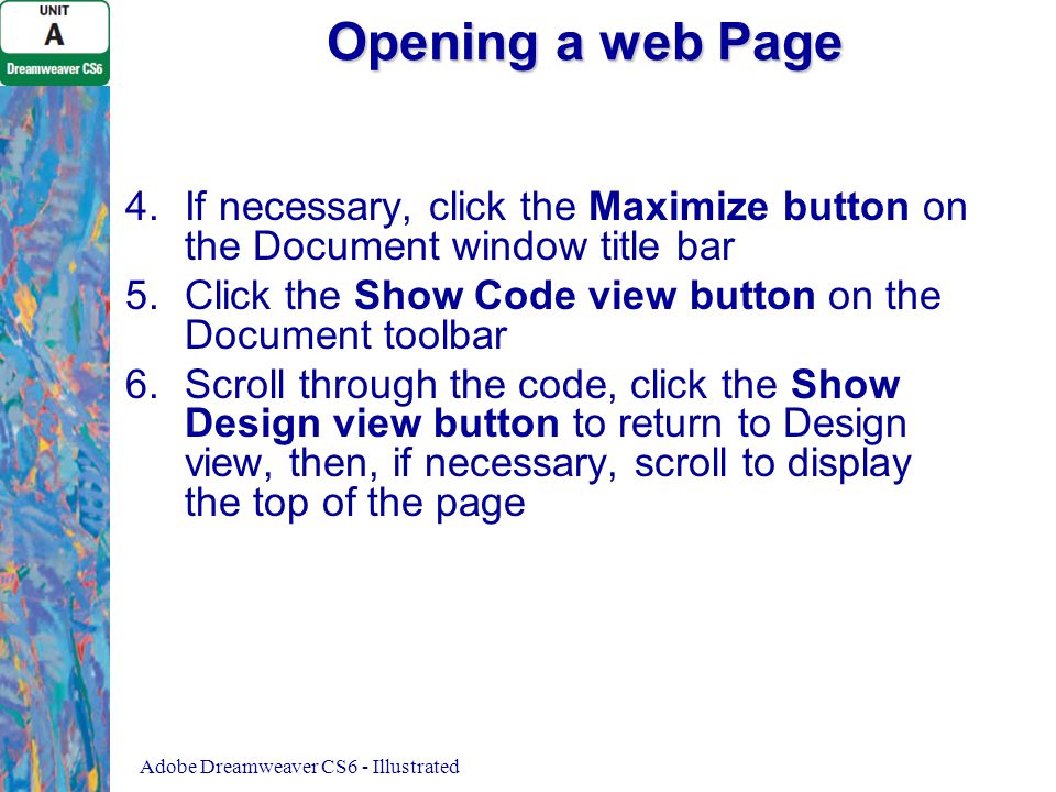Opening a web Page 4. 4.If necessary, click the Maximize button on the Document window title bar 5.