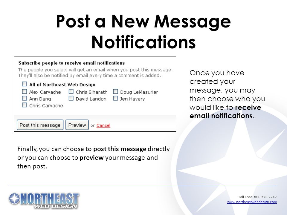 Toll Free: Post a New Message Notifications Once you have created your message, you may then choose who you would like to receive  notifications.