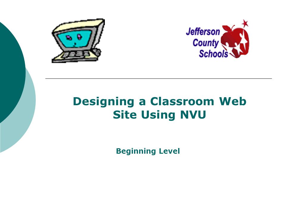 Designing a Classroom Web Site Using NVU Beginning Level
