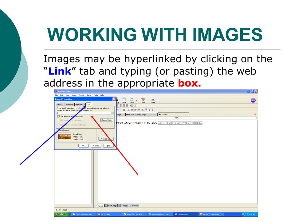 Images may be hyperlinked by clicking on the Link tab and typing (or pasting) the web address in the appropriate box.