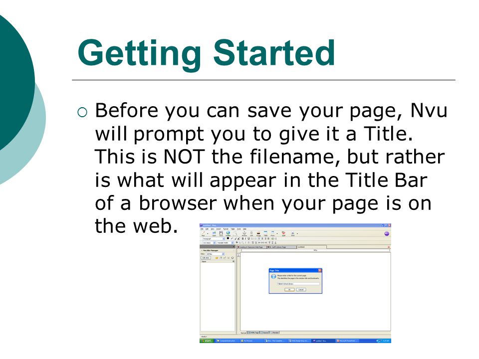  Before you can save your page, Nvu will prompt you to give it a Title.