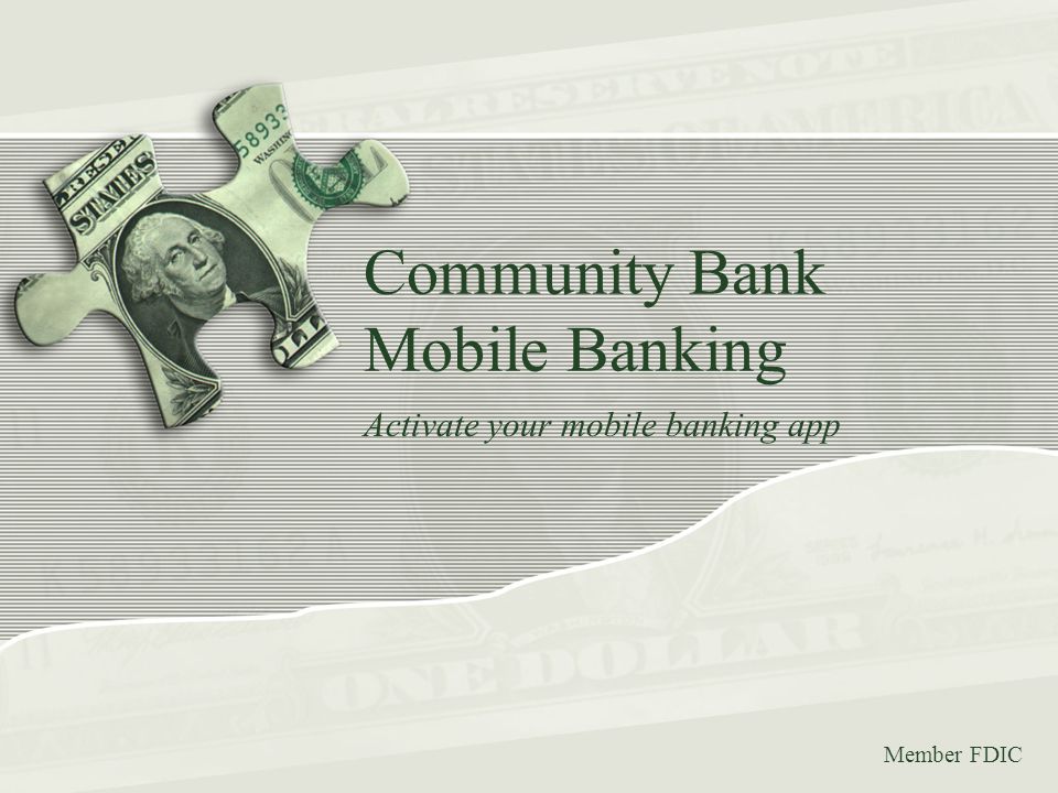 Community Bank Mobile Banking Activate your mobile banking app Member FDIC