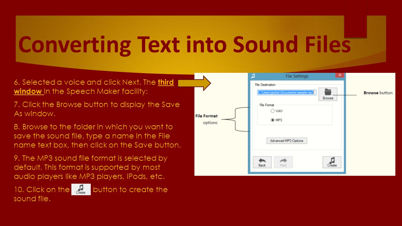 Converting Text into Sound Files 6. Selected a voice and click Next.