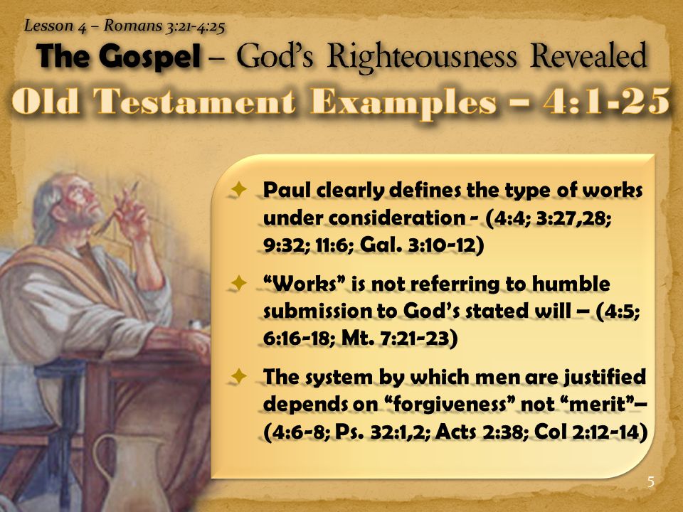 5  Paul clearly defines the type of works under consideration - (4:4; 3:27,28; 9:32; 11:6; Gal.