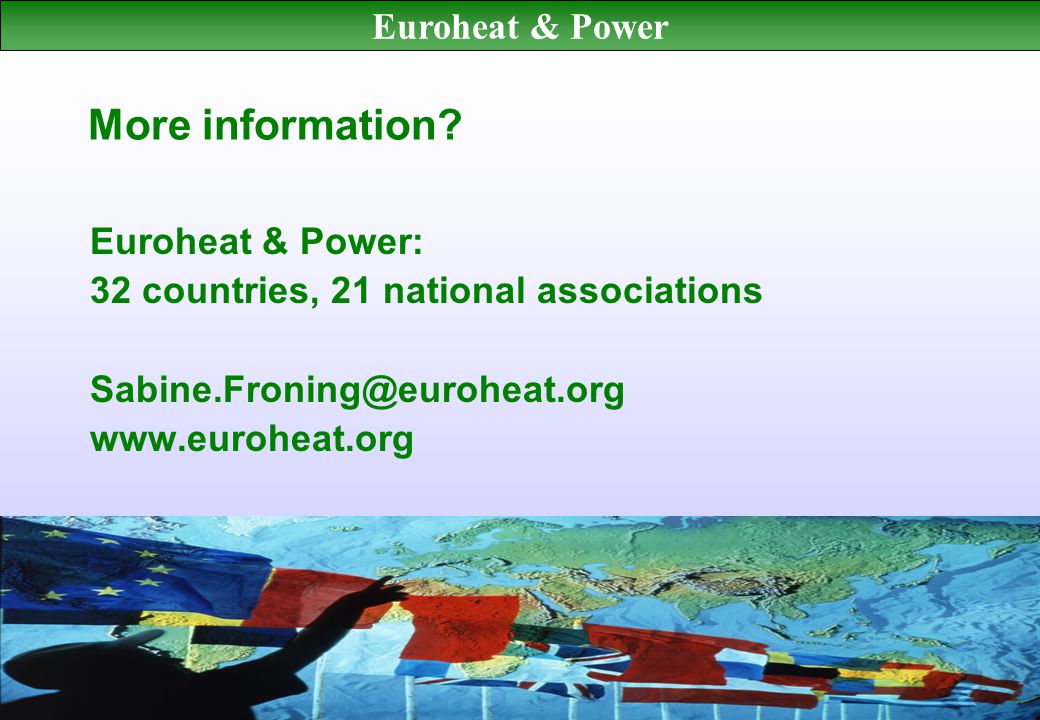 Euroheat & Power Euroheat & Power: 32 countries, 21 national associations   More information