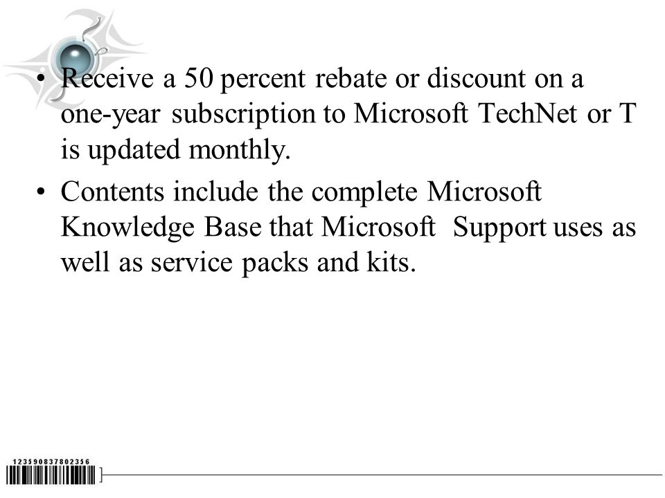 Receive a 50 percent rebate or discount on a one-year subscription to Microsoft TechNet or T is updated monthly.