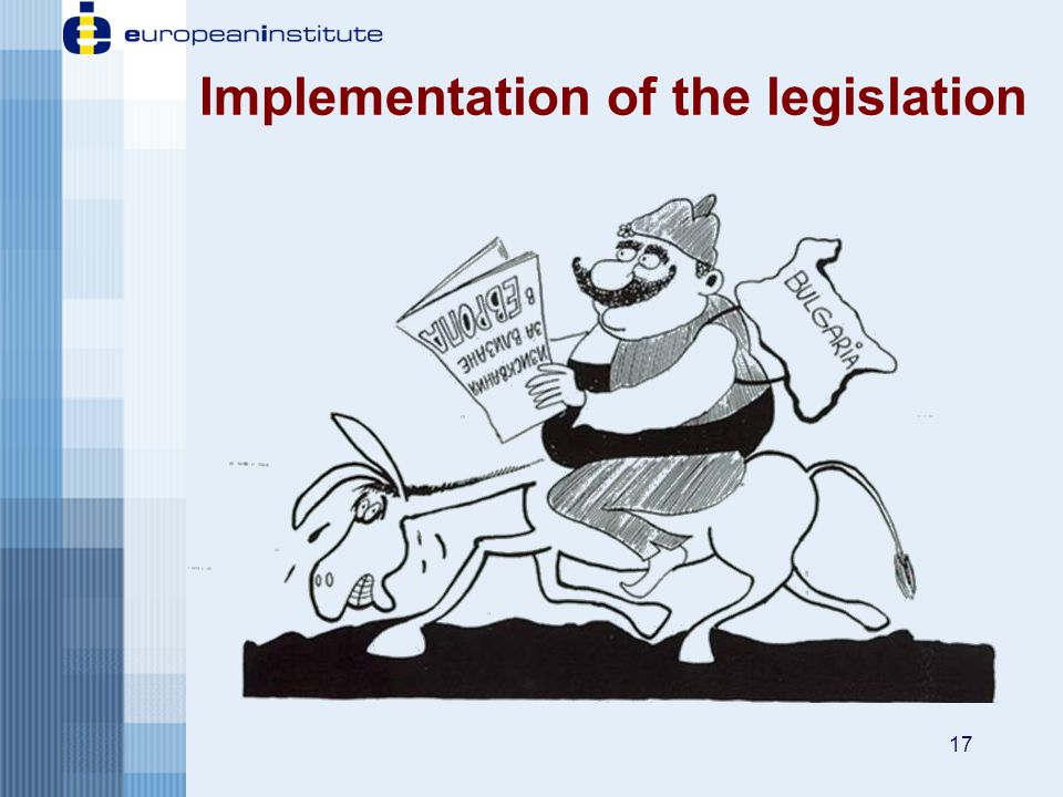 17 Implementation of the legislation